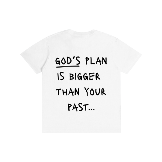 God's Plan > Your Past White Unisex Tee