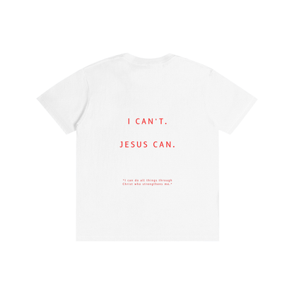 'I Can't. Jesus Can. ' White Unisex T-shirt