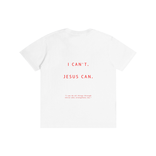 'I Can't. Jesus Can. ' White Unisex T-shirt