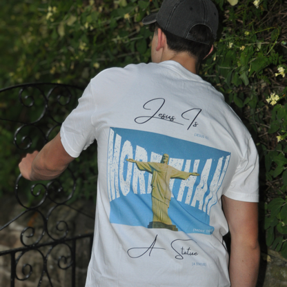 'Jesus Is More Than A Statue' White Unisex T-shirt