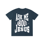 'Ask Me About Jesus' Navy Blue Unisex T-shirt