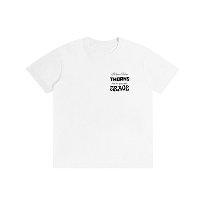 'I Gave Thorns He Gave Me Grace' White Unisex Tee